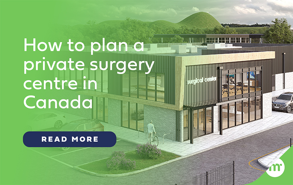 How to Build a Private Surgical Centre in Canada